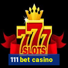 111 bet casino